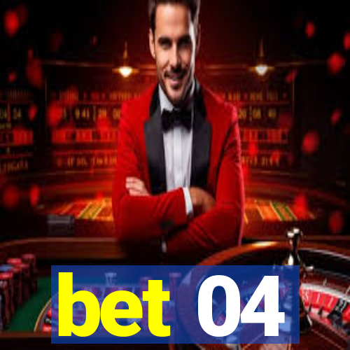 bet 04